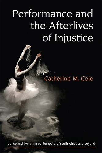 Бумажная книга «Performance and the Afterlives of Injustice», автор Кэтрин Коул - фото №1
