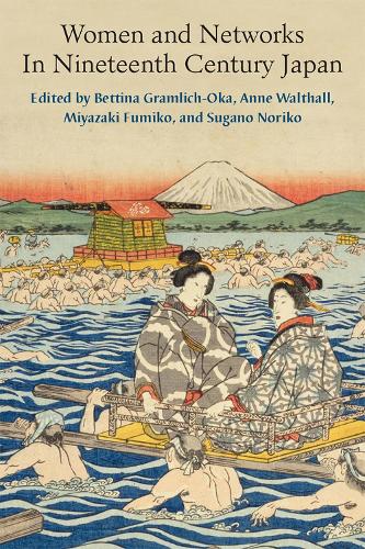 Паперова книга «Women and Networks In Nineteenth Century Japan», авторів Енн Уолтолл, Беттіна Грамліх-Ока, Фуміко Міядзакі, Норіко Сугано - фото №1