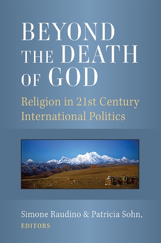Бумажная книга «Beyond the Death of God: Religion in 21st Century International Politics», авторов Патриция Сон, Симона Раудино - фото №1