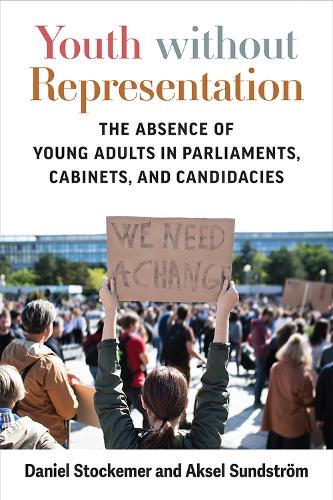 Бумажная книга «Youth without Representation: The Absence of Young Adults in Parliaments, Cabinets, and Candidacies», авторов Аксель Сундстрем, Дэниел Стокемер - фото №1