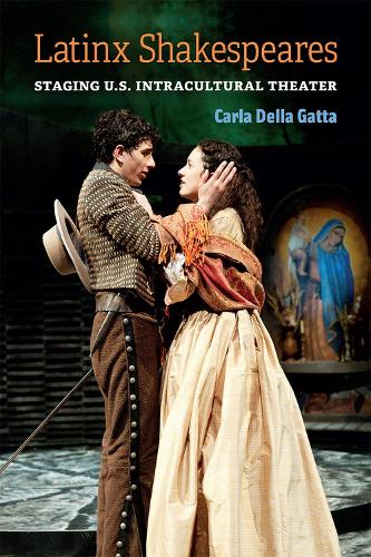 Бумажная книга «Latinx Shakespeares: Staging U.S. Intracultural Theater», автор Карла Делла Гатта - фото №1