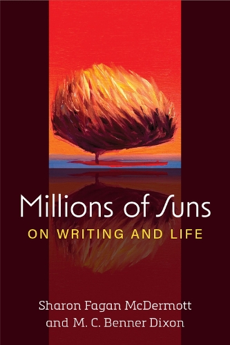 Бумажная книга «Millions of Suns: On Writing and Life», авторов Кристин Диксон, Шэрон Макдермотт - фото №1