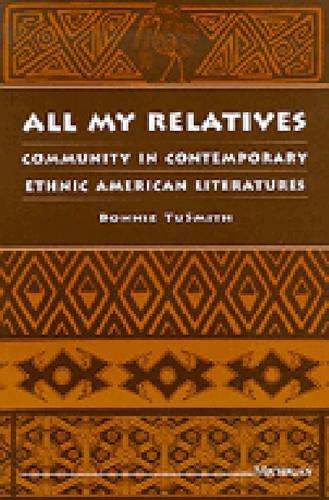 Бумажная книга «All My Relatives: Community in Contemporary Ethnic American Literatures», автор Бонни ТуСмит - фото №1