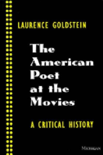 Бумажная книга «The American Poet at the Movies: A Critical History», автор Лоуренс Гольдштейн - фото №1