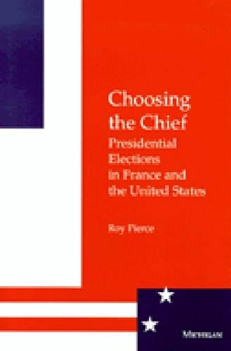 Бумажная книга «Choosing the Chief: Presidential Elections in France and the United States», автор Рой Пирс - фото №1