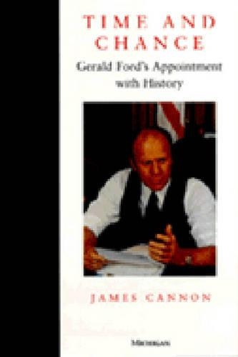 Паперова книга «Time and Chance: Gerald Ford's Appointment with History», автор Джеймс Кеннон - фото №1