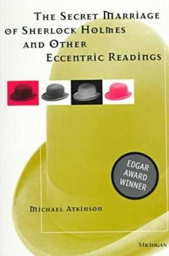 Бумажная книга «The Secret Marriage of Sherlock Holmes and Other Eccentric Readings», автор Майкл Аткинсон - фото №1