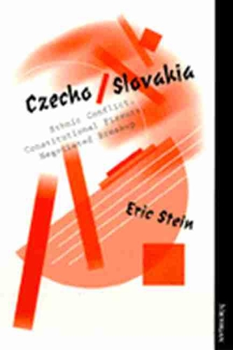 Бумажная книга «Czecho/Slovakia: Ethnic Conflict, Constitutional Fissure, Negotiated Breakup», автор Эрик Штайн - фото №1