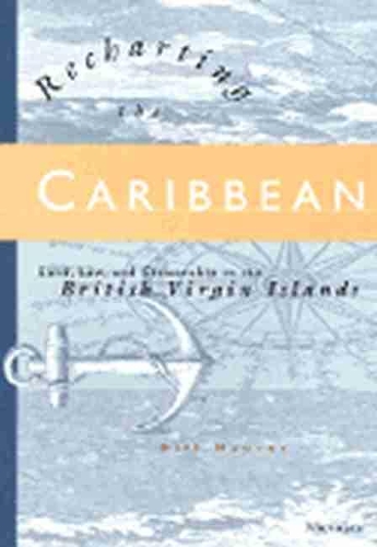 Бумажная книга «Recharting the Caribbean: Land, Law and Citizenship in the British Virgin Islands», автор Билл Маурер - фото №1