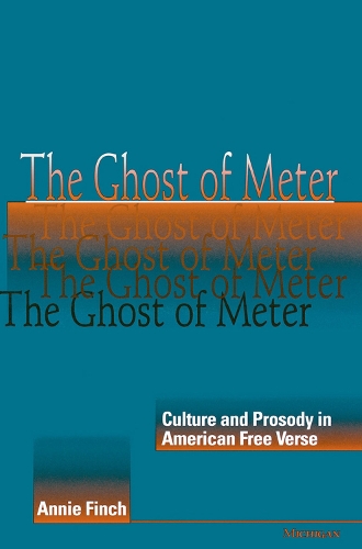Бумажная книга «Ghost of Meter: Culture and Prosody in American Free Verse», автор Анни Финч - фото №1