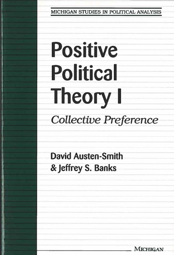 Паперова книга «Positive Political Theory I: Collective Preference», авторів Девід Остін-Сміт, Джеффрі С. Бенкс - фото №1