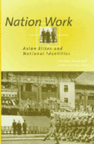 Бумажная книга «Nation Work: Asian Elites and National Identities», авторов Андре Шмид, Тимоти Брук - фото №1