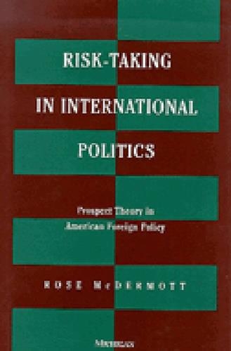 Бумажная книга «Risk-Taking in International Politics: Prospect Theory in American Foreign Policy», автор Роуз МакДермотт - фото №1