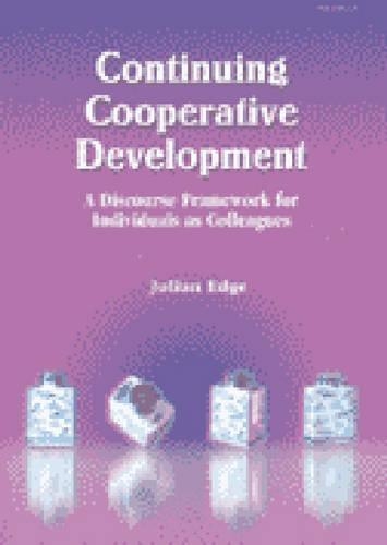 [object Object] «Continuing Cooperative Development: A Discourse Framework for Individuals as Colleagues», автор Джулиан Эдж - фото №1