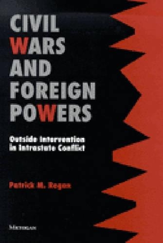 Бумажная книга «Civil Wars and Foreign Powers: Outside Intervention in Intrastate Conflict», автор Патрик Риган - фото №1
