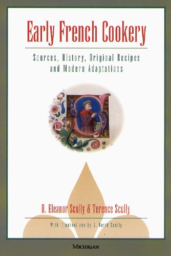 Бумажная книга «Early French Cookery: Sources, History, Original Recipes and Modern Adaptations», авторов Д. Элеонора Скалли, Теренс Скалли - фото №1