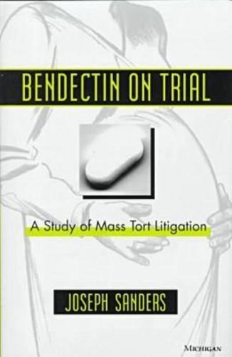 Бумажная книга «Bendectin on Trial: A Study of Mass Tort Litigation», автор Джозеф Сандерс - фото №1