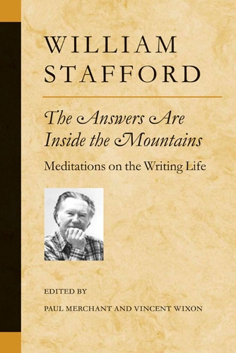 Бумажная книга «The Answers are Inside the Mountains: Meditations on the Writing Life», автор Уильям Стаффорд - фото №1