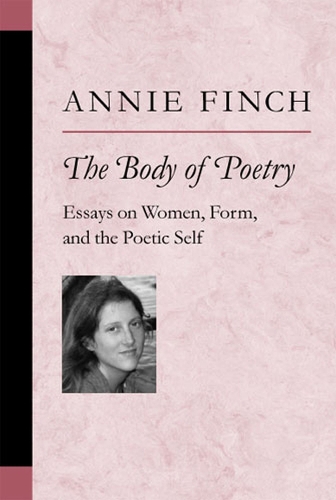 Бумажная книга «The Body of Poetry: Essays on Women, Form, and the Poetic Self», автор Анни Финч - фото №1