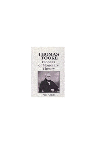 Паперова книга «Thomas Tooke: Pioneer of Monetary Theory», автор Арі Арнон - фото №1