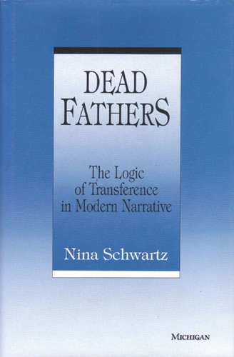 Бумажная книга «Dead Fathers: The Logic of Transference in Modern Narrative», автор Нина Шварц - фото №1