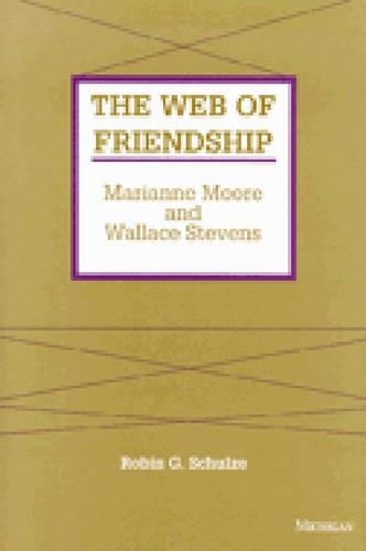 Паперова книга «The Web of Friendship: Marianne Moore and Wallace Stevens», автор Робін Г. Шульце - фото №1