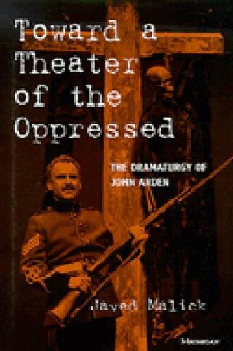 Бумажная книга «Toward a Theater of the Oppressed: The Dramaturgy of John Arden», автор Джавед Малик - фото №1