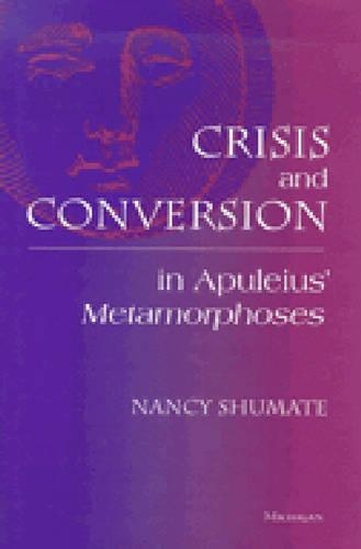 Бумажная книга «Crisis and Conversion in Apuleius' Metamorphoses», автор Нэнси Шумате - фото №1