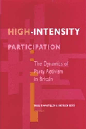 Бумажная книга «High-intensity Participation: The Dynamics of Party Activism in Britain», авторов Патрик Сейд, Пол Ф. Уайтли - фото №1