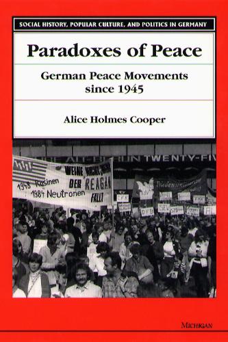 Бумажная книга «Paradoxes of Peace: German Peace Movements Since 1945», автор Элис Холмс Купер - фото №1