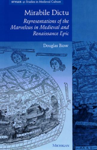 Бумажная книга «Mirabile Dictu: Representations of the Marvelous in Medieval and Renaissance Epic», автор Дуглас Биоу - фото №1