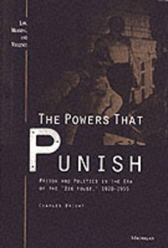 Бумажная книга «The Powers that Punish: Prison and Politics in the Era of the "Big House", 1920-1955», автор Чарльз Брайт - фото №1