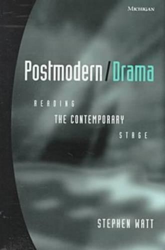 Паперова книга «Postmodern/Drama: Reading The Contemporary Stage», автор Стівен Ватт - фото №1