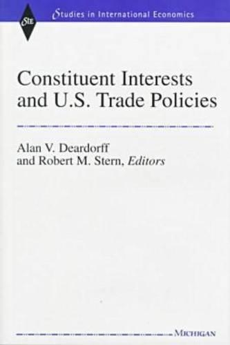 Бумажная книга «Constituent Interests and U.S. Trade Policies», авторов Алан Верн Дирдорфф, Роберт Митчелл Стерн - фото №1