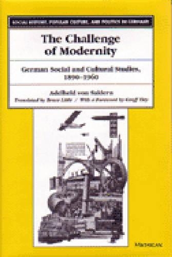 Бумажная книга «The Challenge of Modernity: German Social and Cultural Studies, 1890-1960», автор Адельхайд фон Зальдерн - фото №1