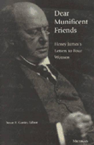 Паперова книга «Dear Munificent Friends: Henry James's Letters to Four Women», автор Генрі Джеймс - фото №1
