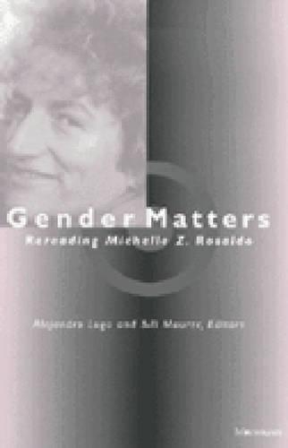 Паперова книга «Gender Matters: Rereading Michelle Z.Rosaldo», авторів Алехандро Луго, Білл Маурер - фото №1