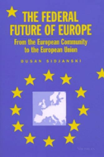 Бумажная книга «The Federal Future of Europe: From the European Community to the European Union», автор Душан Сидянски - фото №1