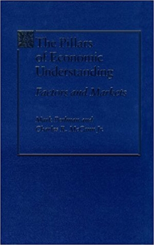 Паперова книга «Pillars of Economic Understanding: Factors and Markets», авторів Чарльз Р. МакКенн, Марк Перлман - фото №1