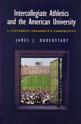 Бумажная книга «Intercollegiate Athletics and the American University: A University President's Perspective», автор Джеймс Дж. Дудерштадт - фото №1