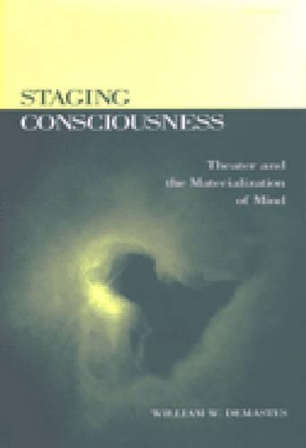 Бумажная книга «Staging Consciousness: Theater and the Materialization of Mind», автор Уильям В. Демастес - фото №1