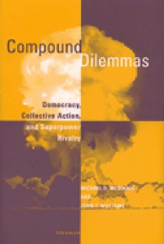 Паперова книга «Compound Dilemmas: Democracy, Collective Action and Superpower Rivalry», авторів Джон Т. Вільямс, Майкл Д. МакГінніс - фото №1