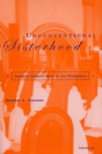 Бумажная книга «Unconventional Sisterhood: Feminist Catholic Nuns in the Philippines», автор Хизер Линн Клауссен - фото №1