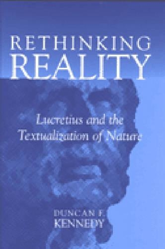 Бумажная книга «Rethinking Reality: Lucretius and the Textualization of Nature», автор Дункан Ф. Кеннеди - фото №1