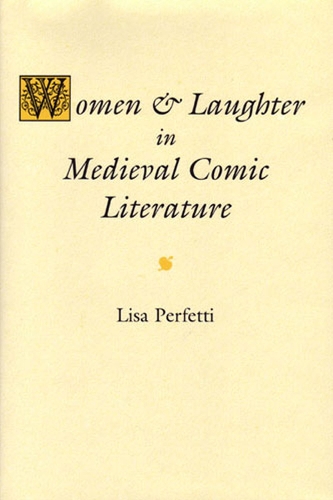 Бумажная книга «Women and Laughter in Medieval Comic Literature», автор Лиза Перфетти - фото №1