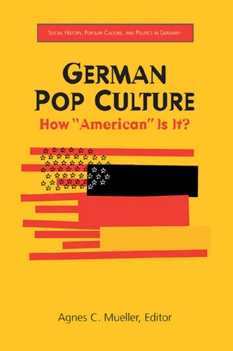 Бумажная книга «German Pop Culture: How American is It?», автор Агнес С. Мюллер - фото №1