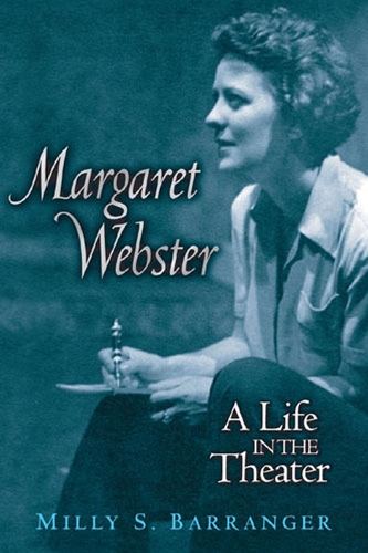 Бумажная книга «Margaret Webster: A Life in the Theater», автор Милли С. Баррангер - фото №1