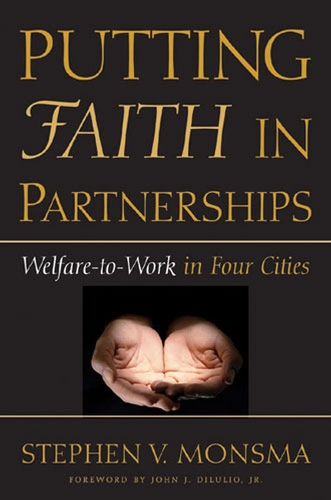 Паперова книга «Putting Faith in Partnerships: Welfare-to-Work in Four Cities», автор Стівен В. Монсма - фото №1