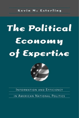 Бумажная книга «The Political Economy of Expertise: Information and Efficiency in American National Politics», автор Кевин М. Эстерлинг - фото №1