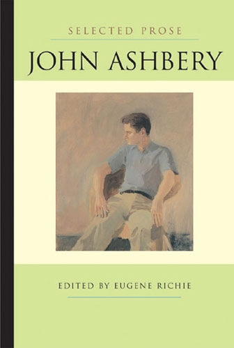 Бумажная книга «Selected Prose», автор Джон Эшбери - фото №1